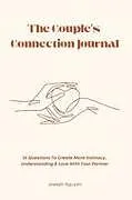 Kartonierter Einband The Couple's Connection Journal von Joseph Nguyen