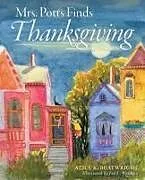 Kartonierter Einband Mrs. Potts Finds Thanksgiving von Alice K. Boatwright