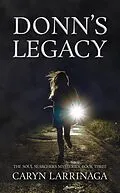 E-Book (epub) Donn's Legacy (The Soul Searchers Mysteries, #3) von Caryn Larrinaga