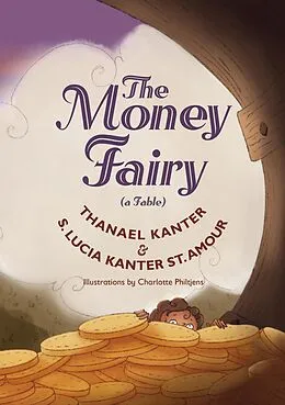 E-Book (epub) The Money Fairy von S Lucia Kanter St Amour, Thanael Kanter