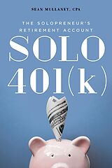 eBook (epub) Solo 401(k): The Solopreneur's Retirement Account de Sean Mullaney