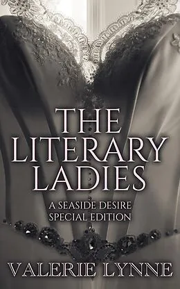 E-Book (epub) The Literary Ladies: A Seaside Desire Special Edition Box Set von Valerie Lynne