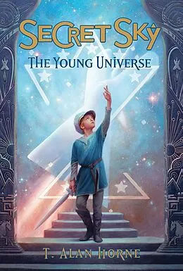 E-Book (epub) Secret Sky: The Young Universe von T. Alan Horne