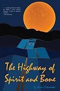 E-Book (epub) The Highway of Spirit and Bone von Steven Ostrowski