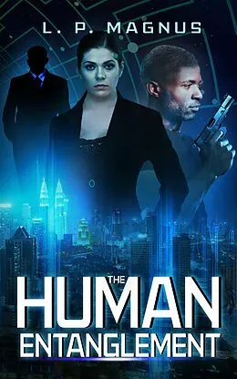 E-Book (epub) The Human Entanglement von L. P. Magnus