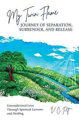 E-Book (epub) My Twin Flame Journey of Separation, Surrender, and Release von V. C. Pitt