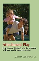 E-Book (epub) Attachment Play von Aletha Jauch Solter