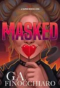 E-Book (epub) Masked: A Super [Villain] Herom-com (Scales) von G. A. Finocchiaro