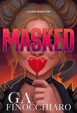 E-Book (epub) Masked: A Super [Villain] Herom-com (Scales) von G. A. Finocchiaro