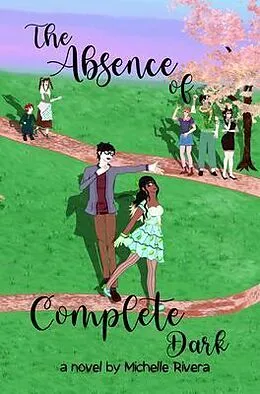 E-Book (epub) The Absence of Complete Dark von Michelle Rivera