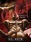 E-Book (epub) Obedient: Submissive or Beguiled (Brighid, #1) von A. G. Ryde