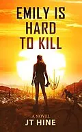 E-Book (epub) Emily Is Hard to Kill (Emily & Hilda, #3) von Jt Hine