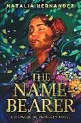 Couverture cartonnée The Name-Bearer de Natalia Hernandez