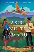 Kartonierter Einband Asiri and the Amaru von Hernandez
