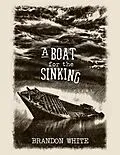 E-Book (epub) A Boat for the Sinking von Brandon White