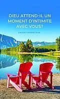 E-Book (epub) Dieu attend-il un rendez-vous avec vous ? von Dwight Robertson