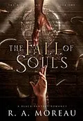 E-Book (epub) The Fall of Souls von R. A. Moreau