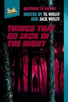 E-Book (epub) Things That Go Jack In The Night (Mysteries to Die For, #3) von Km Rockwood, Chuck Brownman, Ed Teja
