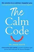 E-Book (epub) The Calm Code von Annie White