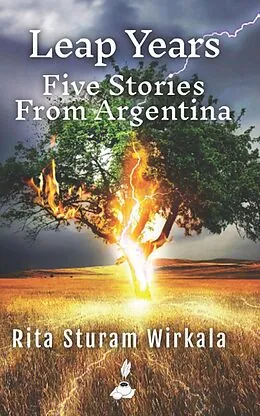 E-Book (epub) Leap Years: Five Stories From Argentina von Rita Sturam Wirkala