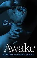 E-Book (epub) Awake: A Midlife Romance von Lisa Battalia