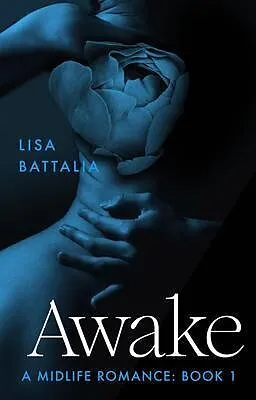 E-Book (epub) Awake: A Midlife Romance von Lisa Battalia
