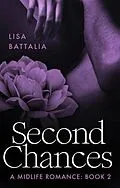 E-Book (epub) Second Chances: A Midlife Romance von Lisa Battalia