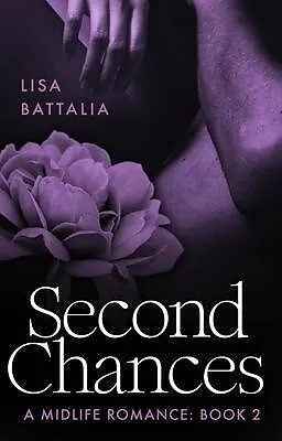 E-Book (epub) Second Chances: A Midlife Romance von Lisa Battalia