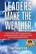 E-Book (epub) Leaders Make the Weather von Jim Shaffer