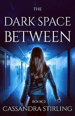 E-Book (epub) The Dark Space Between (The Space Between) von Cassandra Stirling