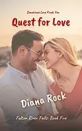 E-Book (epub) Quest For Love (Fulton River Falls, #5) von Diana Rock