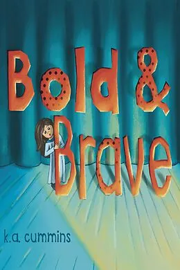 E-Book (epub) Bold and Brave von K. A. Cummins