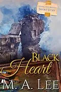 E-Book (epub) Black Heart ~ Sailing with Mystery 3 (Into Death) von M. A. Lee
