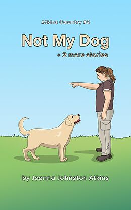 eBook (epub) Not My Dog de Joanna Johnston Atkins