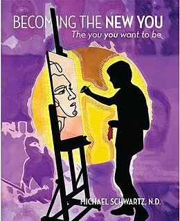 E-Book (epub) Becoming The New You.. von Michael Schwartz N. D.