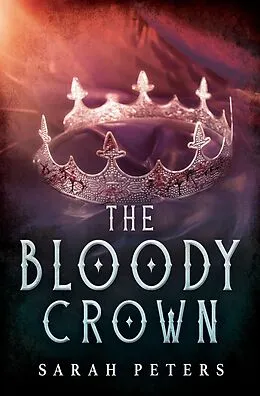 E-Book (epub) The Bloody Crown (Rivalin's Heir, #0.5) von Sarah Peters