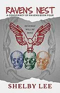 E-Book (epub) Raven's Nest (A Conspiracy of Ravens, #4) von Shelby Lee