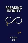E-Book (epub) Breaking Infinity von Cristina Utti