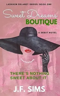 E-Book (epub) Sweet Dreams Boutique-There's Nothing Sweet About It von J. F. Slims