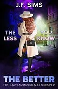 E-Book (epub) The Less You Know, The Better von Jf Sims