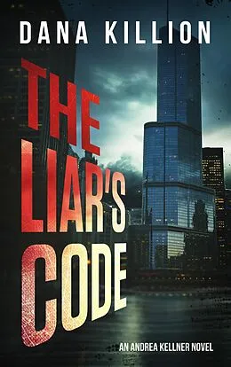 E-Book (epub) The Liar's Code (Andrea Kellner Mystery, #5) von Dana Killion