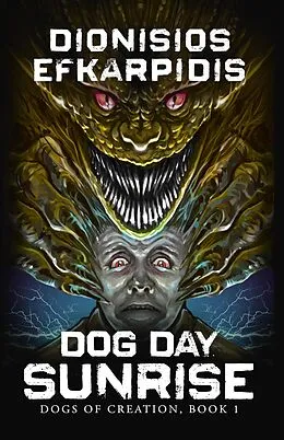 E-Book (epub) Dog Day Sunrise (Dogs of Creation, #1) von Dionisios Efkarpidis