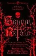 Fester Einband Grimm Retold von Tanith Lee