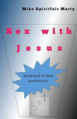 E-Book (epub) Sex with Jesus von Mike Spiritfair Marty