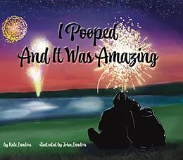E-Book (epub) I Pooped And It Was Amazing von Kate Landers, John Landers