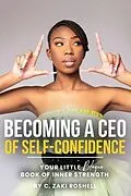 E-Book (epub) Becoming a CEO of Self-Confidence von C. Zaki Roshell