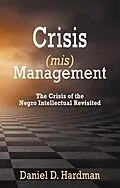 E-Book (epub) Crisis (mis)Management von Daniel Hardman