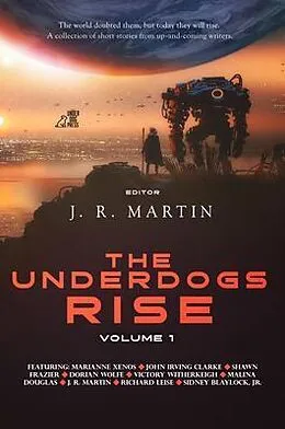 E-Book (epub) The Underdogs Rise von J. R. Martin