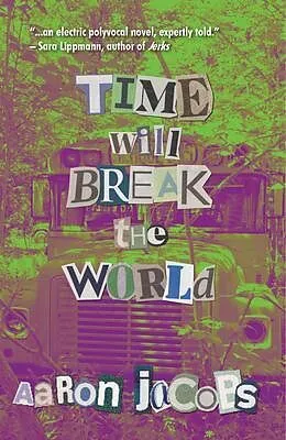 E-Book (epub) Time Will Break the World von Aaron Jacobs