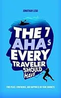 E-Book (epub) The 7 AHAs Every Traveler Should Have von Jonathan Legg